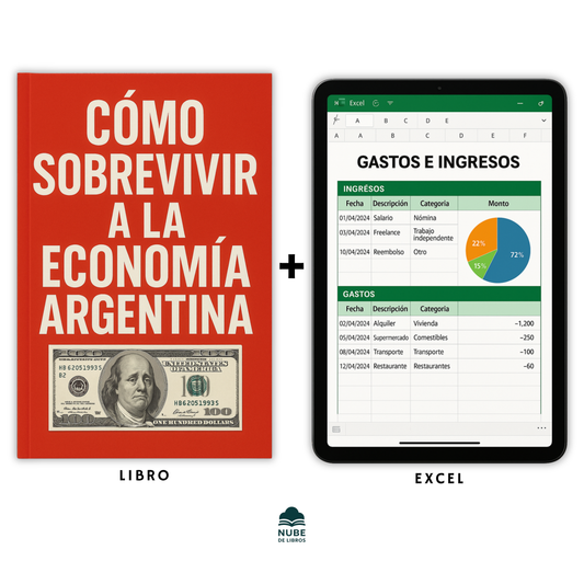 Cómo Sobrevivir a la Economía Argentina – Pack Completo: Manual + Excel + 10 Libros